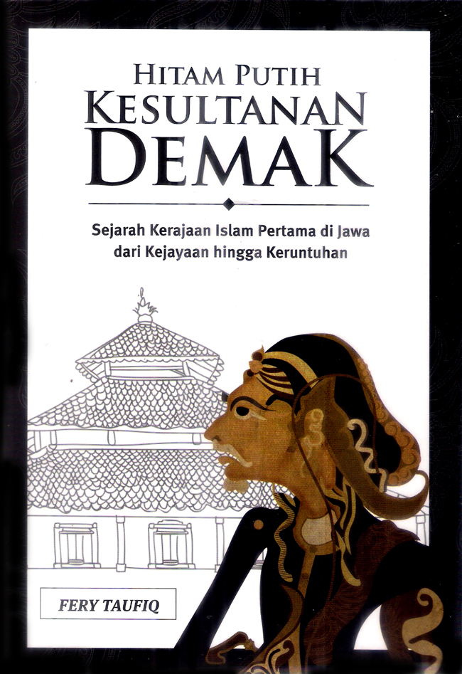 Hitam Putih Kesultanan Demak