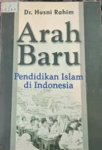 Arah Baru Pendidikan Islam di Indonesia