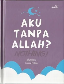 Aku Tanpa Allah? Nothing!