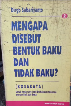 Mengapa Disebut Bentuk Baku dan Tidak Baku? (Kosakata)