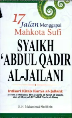 17 Jalan Menggapai Mahkota Sufi Syaikh 'Abdul Qadir Al-Jailani