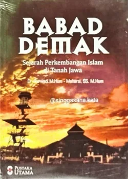 Babad Demak: Sejarah Perkembangan Islam di Tanah Jawa