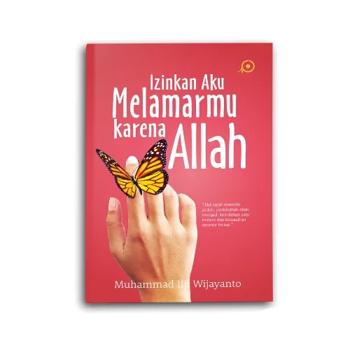 Izinkan Aku Melamarmu Karena Allah