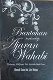 Bantahan terhadap Ajaran Wahabi: Tinjauan Al-Quran dan Sunnah Nabi SAW