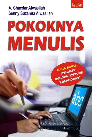 Pokoknya Menulis: Cara Baru Menulis dengan Metode Kolaborasi
