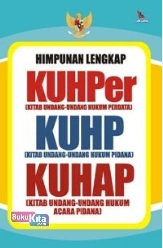 Himpunan Lengkap KUHPer (Kitab Undang-Undang Hukum Perdata), KUHP (Kitab Undang-Undang Hukum Pidana), KUHAP (Kitan Undang-Undang Hukum Acara Pidana)