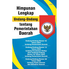 Himpunan Lengkap Undang-undang tentang Pemerintahan Daerah