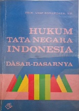 Hukum Tata Negara Indonesia: Dasar-dasarnya