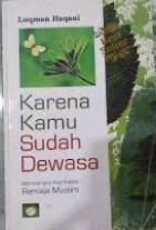 Karena Kamu Sudah Dewasa: Membangun Kepribadian Remaja Muslim