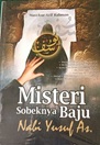 Misteri Sobeknya Baju Nabi Yusuf As.